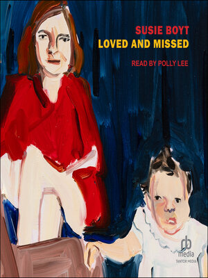Loved and Missed - Audiobook